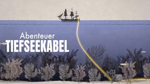 Abenteuer Tiefseekabel – Die Vernetzung der Welt Bild 2