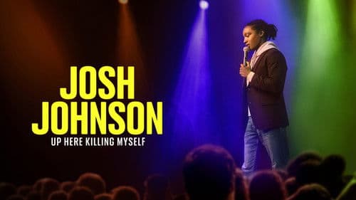 Josh Johnson: Up Here Killing Myself Bild 1