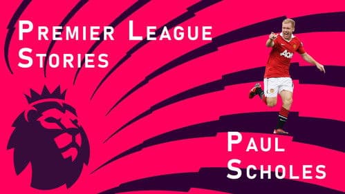 Premier League Stories - Paul Scholes Bild 1