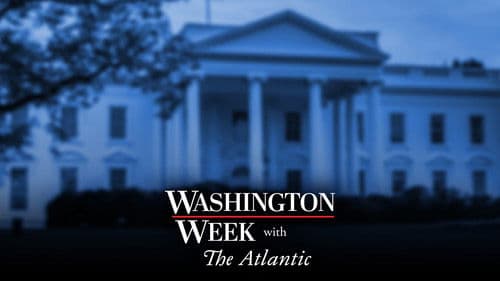 Washington Week with The Atlantic Bild 6