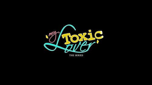 My Toxic Lover Bild 1