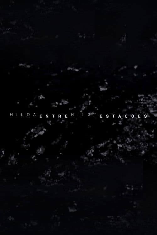 Hilda Hilst Entre Estações