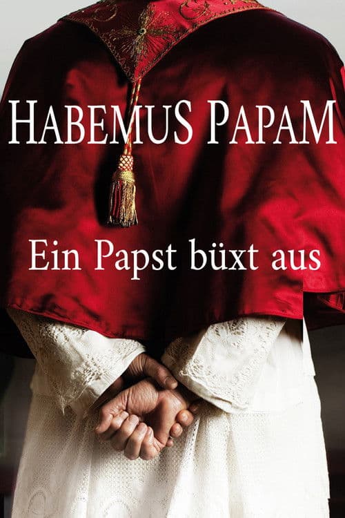 Habemus Papam - Ein Papst büxt aus