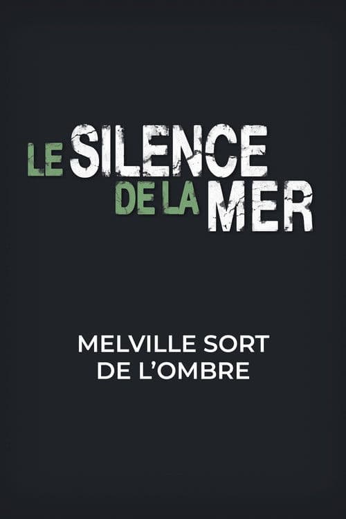 Le silence de la mer, Melville sort de l'ombre
