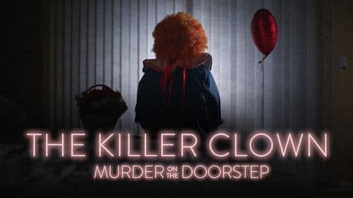 The Killer Clown: Murder on the Doorstep Bild 1