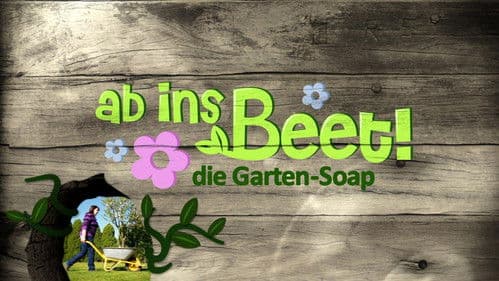 Ab ins Beet! Die Garten-Soap Bild 1