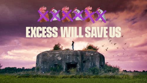 Excess Will Save Us Bild 3