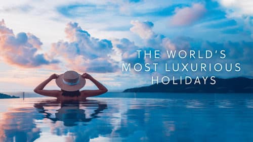 The World's Most Luxurious Holidays Bild 2