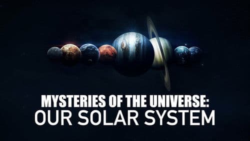 Mysteries of the Universe: Our Solar System Bild 1