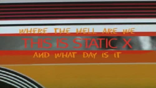 Where the Hell Are We and What Day Is It... This Is Static-X Bild 1