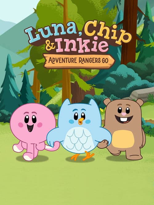 Luna, Chip & Inkie: Adventure Rangers Go