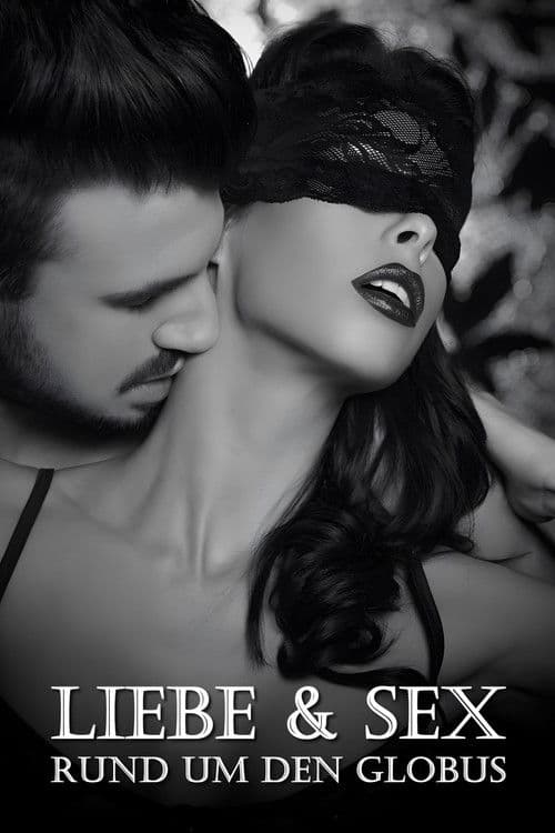 Liebe und Sex rund um den Globus
