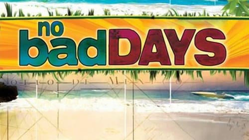 No Bad Days Bild 6