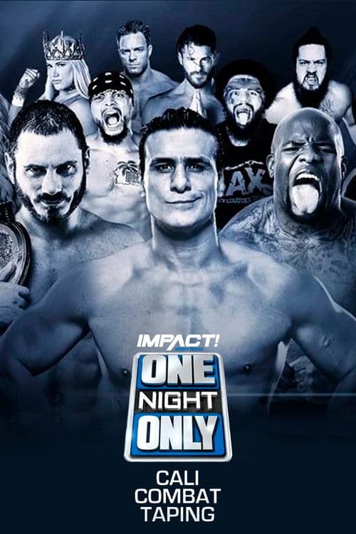 IMPACT Wrestling: One Night Only: Cali Combat