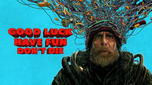 Good Luck, Have Fun, Don't Die Bild 2