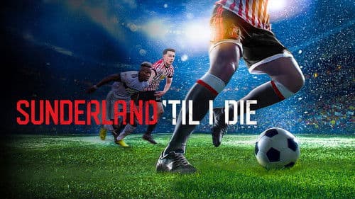 Sunderland 'Til I Die Bild 5