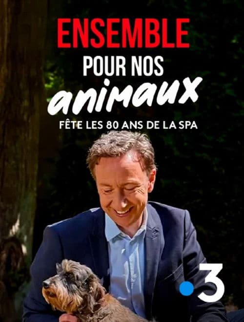 Ensemble pour nos animaux - fête les 180 ans de la SPA