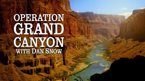 Operation Grand Canyon With Dan Snow Bild 3