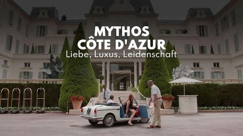 Mythos Côte d'Azur - Liebe, Luxus, Leidenschaft Bild 3