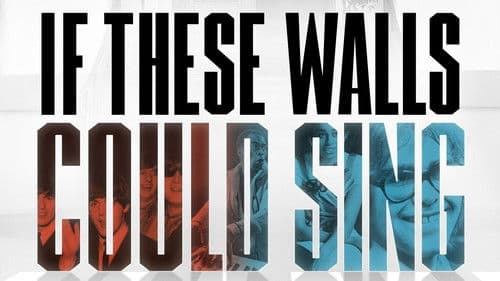 If These Walls Could Sing Bild 8