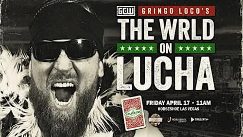 GCW: Gringo Loco's The WRLD on Lucha 2026 Bild 1