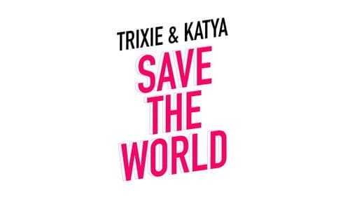 Trixie & Katya Save the World Bild 2
