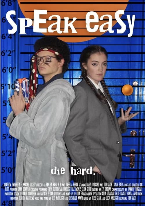 Speak Easy, Die Hard