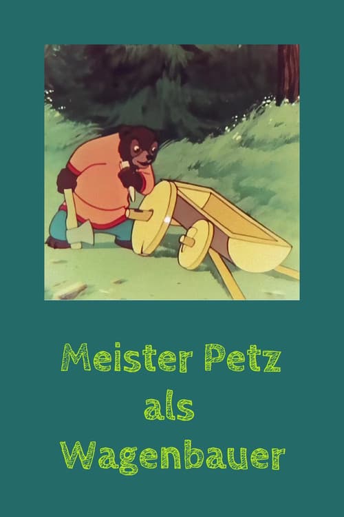 Meister Petz als Wagenbauer