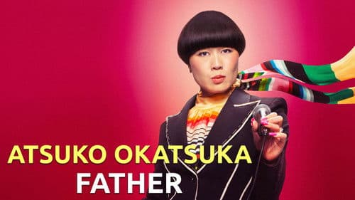 Atsuko Okatsuka: Father Bild 2