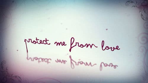 Protect Me From Love Bild 6