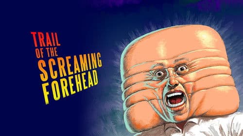 Trail of the Screaming Forehead Bild 3