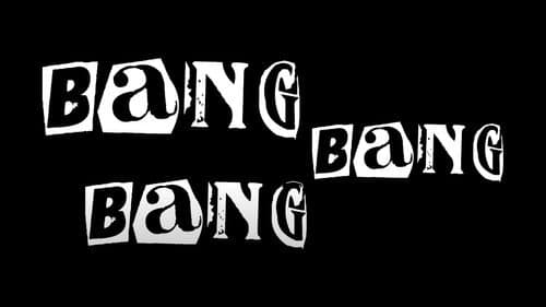 Bang Bang Bang Bild 1