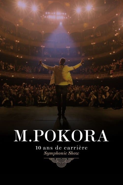 M.Pokora : 10 Ans de carrière (Symphonic Show)