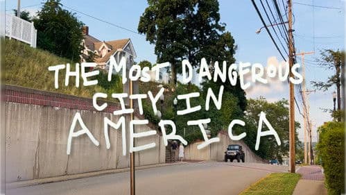 The Most Dangerous City in America Bild 1