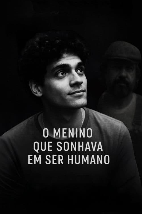 O Menino que Sonhava em Ser Humano