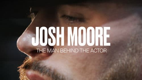 Josh Moore - The Man Behind the Actor Bild 1