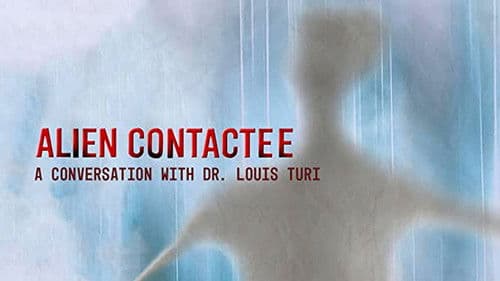 Alien Contactee: A Conversation with Dr.Louis Turi Bild 1
