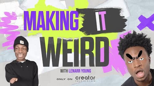 Making It Weird with Lenarr Young Bild 1