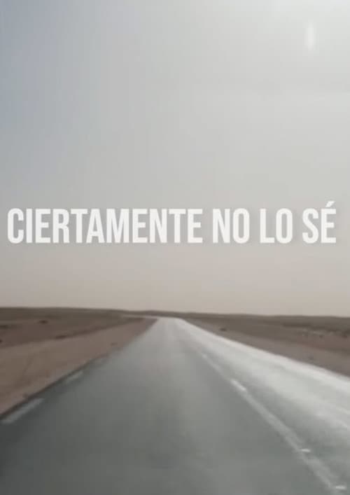 Ciertamente no lo sé