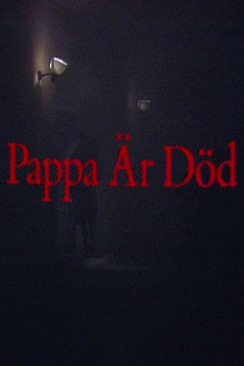 Pappa är död
