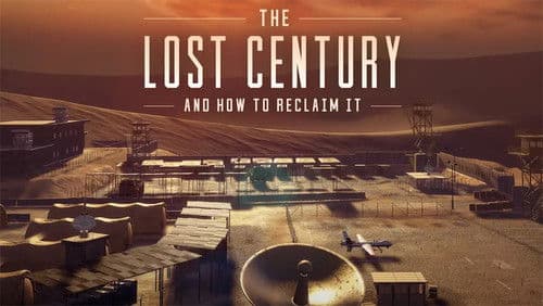 The Lost Century: And How to Reclaim It Bild 1