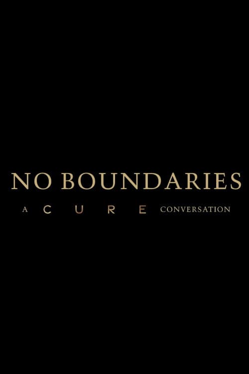 No Boundaries: A Cure Conversation