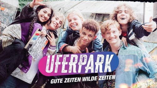 Uferpark – Gute Zeiten, wilde Zeiten Bild 1