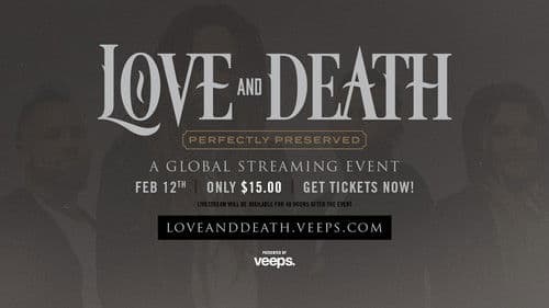Love and Death - Perfectly Preserved: A Global Streaming Event Bild 1