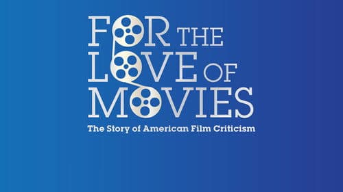 For the Love of Movies: The Story of American Film Criticism Bild 1