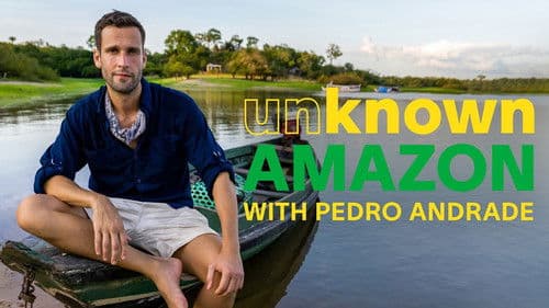 Unknown Amazon with Pedro Andrade Bild 2
