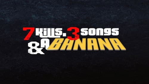 7 Kills, 3 Songs & a Banana Bild 1