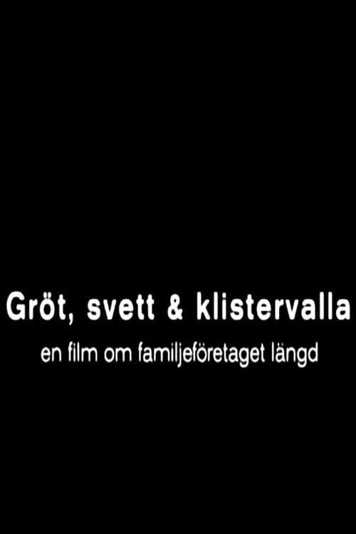 Gröt, svett och klistervalla