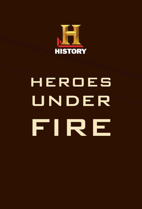 Heroes Under Fire