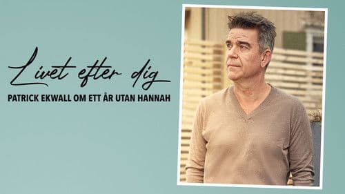 Patrick Ekwall: Om ett år utan Hannah Bild 1